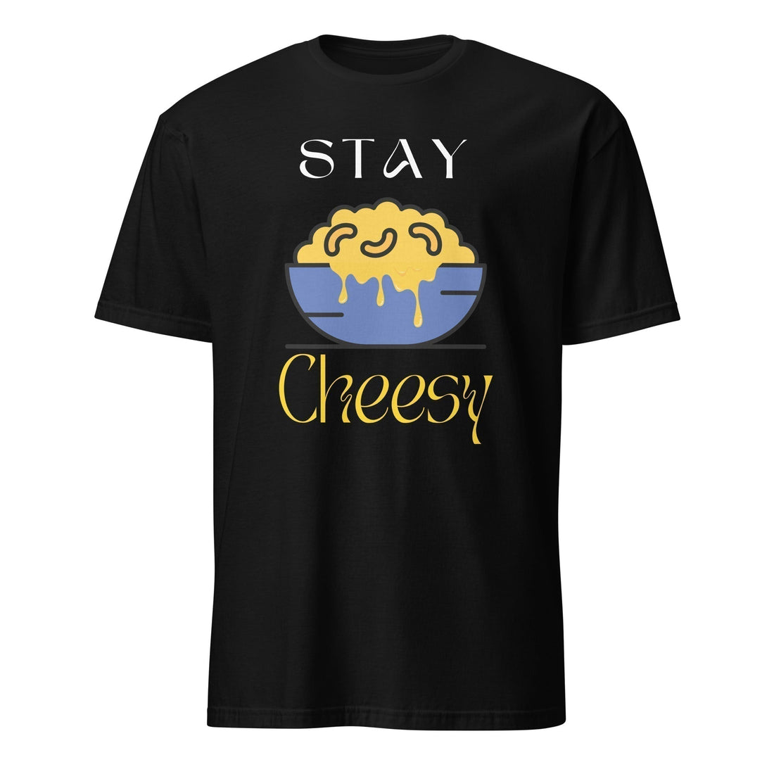 Black unisex t-shirt featuring a fun graphic design with a blue bowl of dripping mac and cheese, and the text "STAY Cheesy" in stylized white and yellow fonts.
